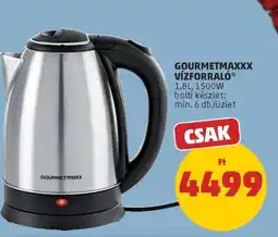 PENNY GOURMETMAXXX VÍZFORRALÓ ajánlat