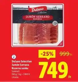 Lidl DULANO SELECTION Jamón Serrano Reserva sonka ajánlat
