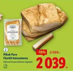 Lidl Pikok Pure Füstölt hátszalonna ajánlat