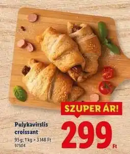 Lidl Pulykavirsli croissant ajánlat