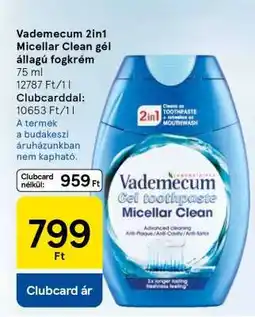Tesco Vademecum 2in1 Micellar Clean gél állagú fogkrém ajánlat