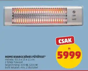 PENNY HOME KVARCCSÖVES FŰTŐTEST ajánlat