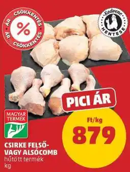 PENNY Csirke felső- vagy alsócomb ajánlat