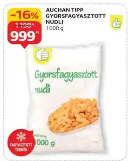 Auchan AUCHAN TIPP GYORSFAGYASZTOTT NUDLI ajánlat
