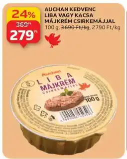 Auchan AUCHAN KEDVENC LIBA VAGY KACSA MÁJKRÉM CSIRKEMÁJJAL ajánlat
