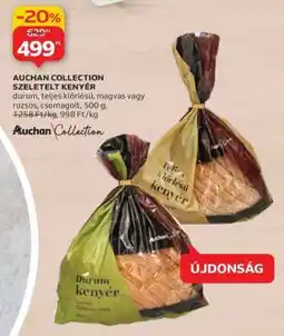 Auchan AUCHAN COLLECTION SZELETELT KENYÉR ajánlat