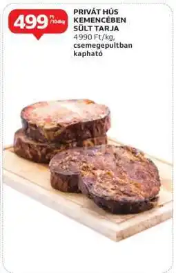 Auchan PRIVÁT-HÚS KEMENCÉBEN SÜLT TARJA ajánlat