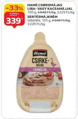 Auchan HAMÉ CSIRKEMÁJAS LIBA- VAGY KACSAMÁJJAL ajánlat