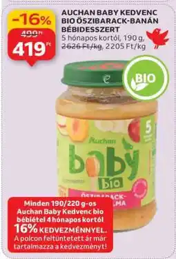 Auchan AUCHAN BABY KEDVENC BIO ŐSZIBARACK-BANÁN BÉBIDESSZERT ajánlat