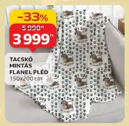Auchan TACSKÓ MINTÁS FLANEL PLÉD ajánlat