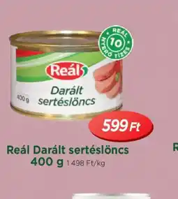 Real Reál Darált sertéslöncs ajánlat