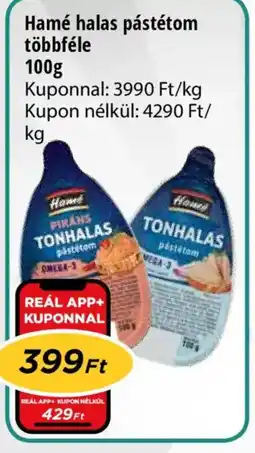 Real Hamé halas pástétom többféle ajánlat