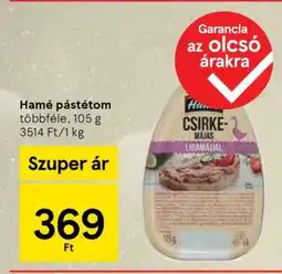 Tesco HAMÉ PÁSTÉTOM ajánlat