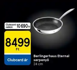 Tesco Berlingerhaus Eternal serpenyő ajánlat