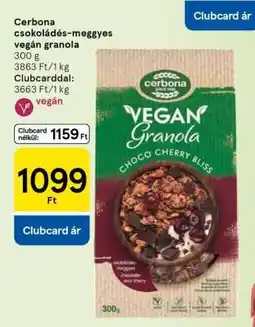 Tesco Cerbona csokoládés-meggyes vegán granola ajánlat