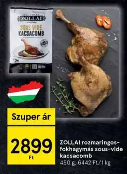 Tesco ZOLLAI rozmaringos-fokhagymás sous-vide kacsacomb ajánlat