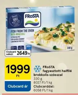 Tesco FRoSTA fagyasztott halfilé brokkolis szósszal ajánlat