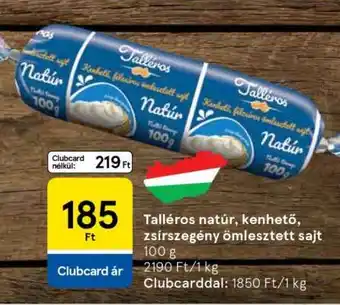 Tesco Talléros Natúr, kenhető, zsírszegény ömlesztett sajt ajánlat