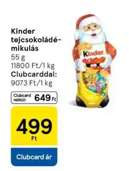 Tesco KINDER TEJCSOKOLÁDÉ MIKULÁS ajánlat