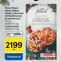 Tesco Tesco finest keksz zabbal, aszalt, cukrozott vörösáfonyával és narancssal ajánlat