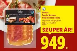 Lidl DELUXE Jamón Serrano Gran Reserva sonka ajánlat