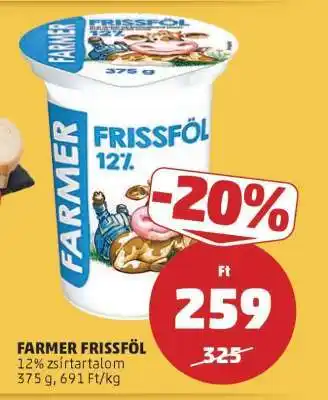 PENNY FARMER FRISSFÖL ajánlat