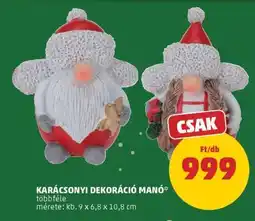 PENNY KARÁCSONYI DEKORÁCIÓ MANÓ ajánlat