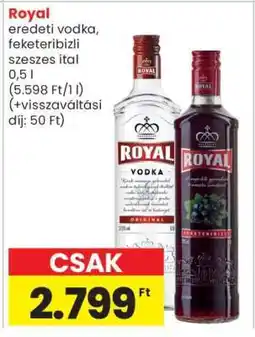 Spar Royal eredeti vodka, feketeribizli szeszes ital ajánlat