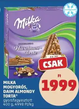 PENNY Milka Mogyorós, Daim Almondy Torta ajánlat
