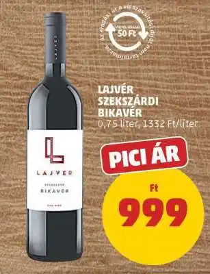 PENNY Lajver Szekszárdi Bikavér ajánlat