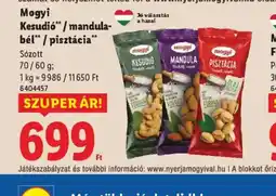 Lidl Mogyi Kesudi / mandula-bél / pisztácia ajánlat