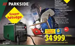 Lidl PARKSIDE Töltőhuzalos Hegesztőkészülék ajánlat