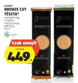 ALDI GOURMET BRONZE CUT TÉSZTA ajánlat