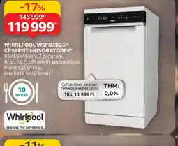 Auchan WHIRLPOOL WSFO3B23P KESKENY MOSOGATGÉP ajánlat