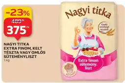 Auchan NAGYI TITKA EXTRA FINOM, KELT TÉSZTA VAGY OMLÓS SÜTEMÉNYLISZT ajánlat