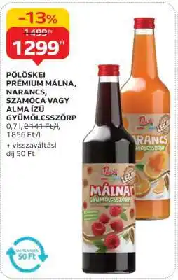 Auchan Pölöskei Prémium Málna, Narancs, Szamóca vagy Alma ízű Gyümölcsszörp ajánlat