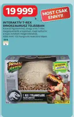 Auchan INTERAKTÍV T-REX DINOSZAURUSZ TOJÁSBAN ajánlat