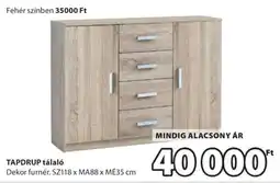 JYSK TAPDRUP tálaló ajánlat