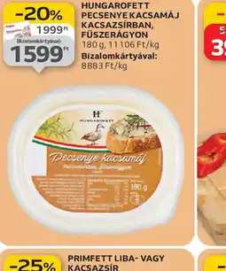 Auchan HUNGAROFETT PECSENYE KACSAMÁJ KACSZSÍRBAN, FŰSZERÁGYON ajánlat