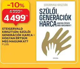 Auchan STEIGERWALD KRISZTIÁN: SZÜLŐI GENERÁCIK HARCA – HOGYAN ÉRTSÜK MEG MAGUNKAT? ajánlat