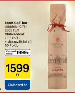 Tesco Szent Gaál bor ajánlat