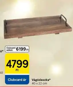 Tesco Vágódeszka ajánlat
