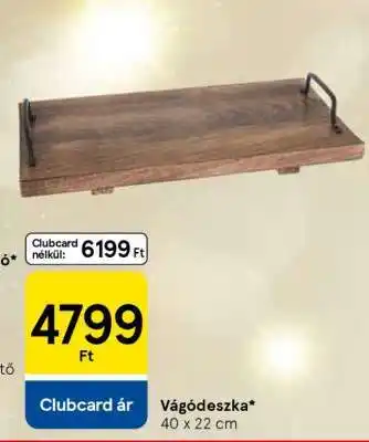 Tesco Vágódeszka ajánlat