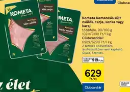 Tesco Kometa Kemencés sült csülök, tarja, sonka vagy karaj ajánlat