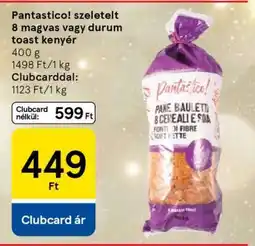Tesco Pantastico! szeletelt 8 magvas vagy durum toast kenyér ajánlat
