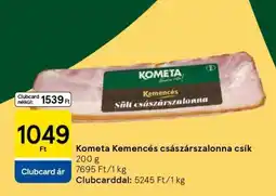 Tesco Kometa Kemencés császárszalonna csík ajánlat