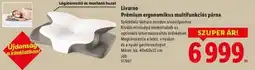 Lidl Livarno Prémium ergonomikus multifunkciós párna ajánlat