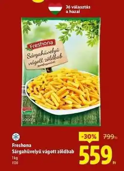 Lidl Freshona Sárgahüvelyű vágott zöldbab ajánlat