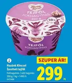 Lidl HAZÁNK KINCSEI Ízesített tejföl ajánlat
