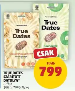 PENNY TRUE DATES SZÁRÍTOTT DATOLYA ajánlat